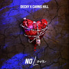No Love (Explicit) - Decky&Carns Hill
