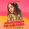 Jogadinha De Milhão - Julia Sidronio