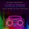 La belle époque (Version hip hop) - Double Détente&Benny B&Malena