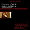 Fucked Up Majorly (Jay Montes Club Mix) - Gustavo Carole&Jay Montes