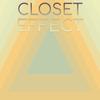 Closet Effect - Jamilla Sini