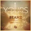 Yours (feat. Unique Johnson) - Beamz