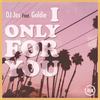 I Only For You (Aris Kokou Remix) - DJ Jes&Goldie