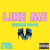 Like Me (Explicit) - ReeCee Raps