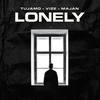 Lonely - Tujamo&VIZE&Majan