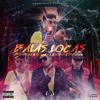 Balas Locas(feat. Flowwers, Mindel & Tresckow) (Explicit) - KudyEnbloke&Flowwers&Mindel&Tresckow