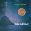 Fragile Silver (Fragile Bit Remastered) - Ibiza Supreme
