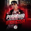 Piranha Indecisa (Explicit) - Dj Lorin&Mc Rkostta&MC Movic