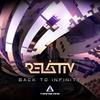 Back To Infinity (Original Mix) - Relativ