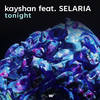 Tonight - Kayshan&SELARIA