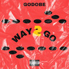 Way 2 Go (Explicit) - GODOBE