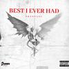 Best I Ever Had (Explicit) - Phantasy