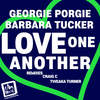 Love One Another (Craig Cs Love Blaster) - Georgie Porgie&Barbara Tucker&Craig C