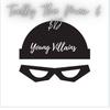 Young Villains (Explicit) - Trelly Tha Mac&$D