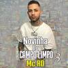 Novinha Do Campo Limpo 3 - DJ GRZS&MC RD&DJ Digo Beat&Guilherme Ramalho De Azevedo