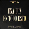 Una Luz en Todo Esto - Ysy A&Lisan Beat&SPONSOR DIOS