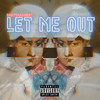 Let Me Out (Explicit) - SnaveBasquiat