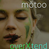 OverXtend - Mötoo