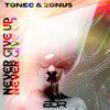 Never Give Up - Tonec&Zonus