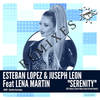 Serenity (Carlos Maza & Juan Ferreyro Remix) - Esteban Lopez&Juseph Leon&Lena Martin