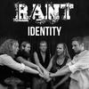 Identity - Rant