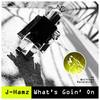 What's Goin' On (Original Mix) - J-Hamz