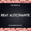 BEAT ALUCINANTE (Explicit) - Club do hype&MC FEFE JS&MC JR OFICIAL&DJ HIAGO DA ZO