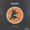 Up To You (Original Mix) - Makito