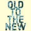 Old to the New - Disen&Shay Valenz&Nebs