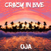 Crazy in Love - OJA