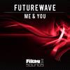 Me & You (Original Mix) - Futurewave