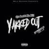 Yakked Out(feat. Mike Milli$) (Explicit) - Chito Rana$&Mike Milli$