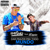 Dar Prazer pra Todo Mundo (Explicit) - MC Dino&Mc Felipinho