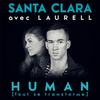 Human(Tout se transforme)[feat. Laurell] - Santa Clara&Laurell