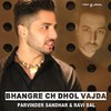 Bhangre Ch Dhol Vajda (RBP Desi Mix) - Parvinder Sandhar&Ravi Bal