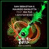 Anywhere (Radio Edit) - San Sebastian&Maurizio Basilotta&IDA fLO