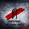 No School Rules - Fressfeind