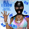 All I Know (feat. Rich The Kid & Stunna 4 Vegas) (Explicit) - Cashmoneyap&Rich The Kid&Stunna 4 Vegas