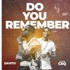 Do You Remember (feat. CSQ) - Davito&Jerry Fingaz&CSQ