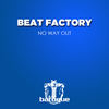 No Way Out (Chris Drifter & Steve Valentine Remix) - Beat Factory