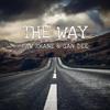 The Way - Gan Dee&Saw Shane