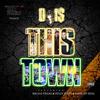 This Town (VEGAS) (feat. Mr. Las Vegas, OSiS, Zelly Vibes & Tana Foreal|Radio Edit|) - Dat 1 Family&Mr. Las Vegas&OSiS&Zelly Vibes&Tana Foreal