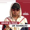 Melhor Eu Pegar um Mandelão(feat. MC Menor da CJ) - DJ Digo Beat