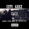 City G's(feat. Young Bobby Jr & Ace B%n C%n) (Explicit) - Lowtek&YOUNG BOBBY Jr&Ace B%n C%n