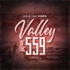 Valley of the 559 (feat. Cisko) (Explicit) - Lil E&CISKO