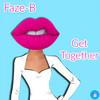 Get Together (Original Mix) - Faze-B