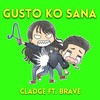 gusto ko sana - Cladge&Brave