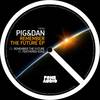 Remember The Future (Original Mix) - Pig&Dan