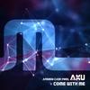 Come with Me - Andrew Cash&Aku