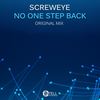 No One Step Back (Original Mix) - ScrewEye